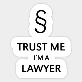 Trust Me I'm A Lawyer (Black) Sticker